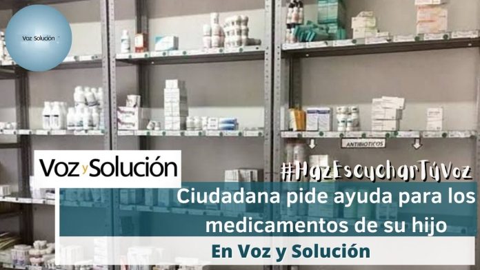 Ciudadana pide ayuda para los medicamentos de su hijo