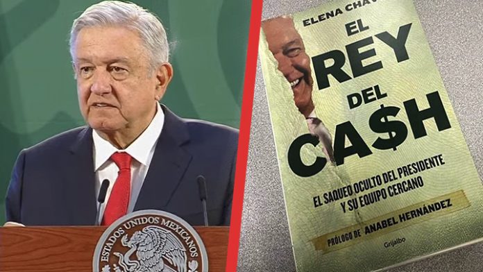 AMLO: Opina respecto al libro ‘El rey del cash’ de Elena Chávez