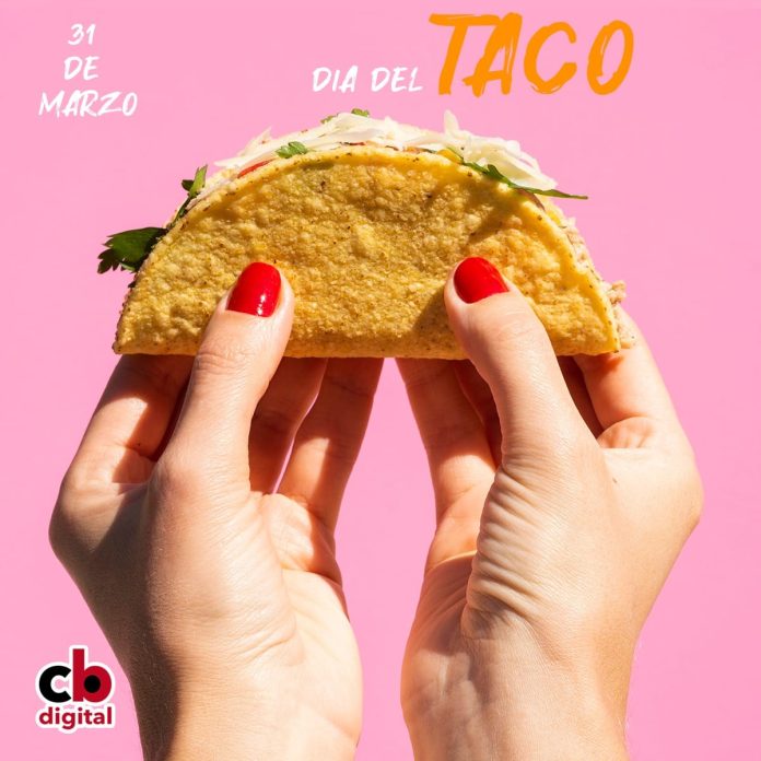 Día del taco: Hoy 31 de marzo