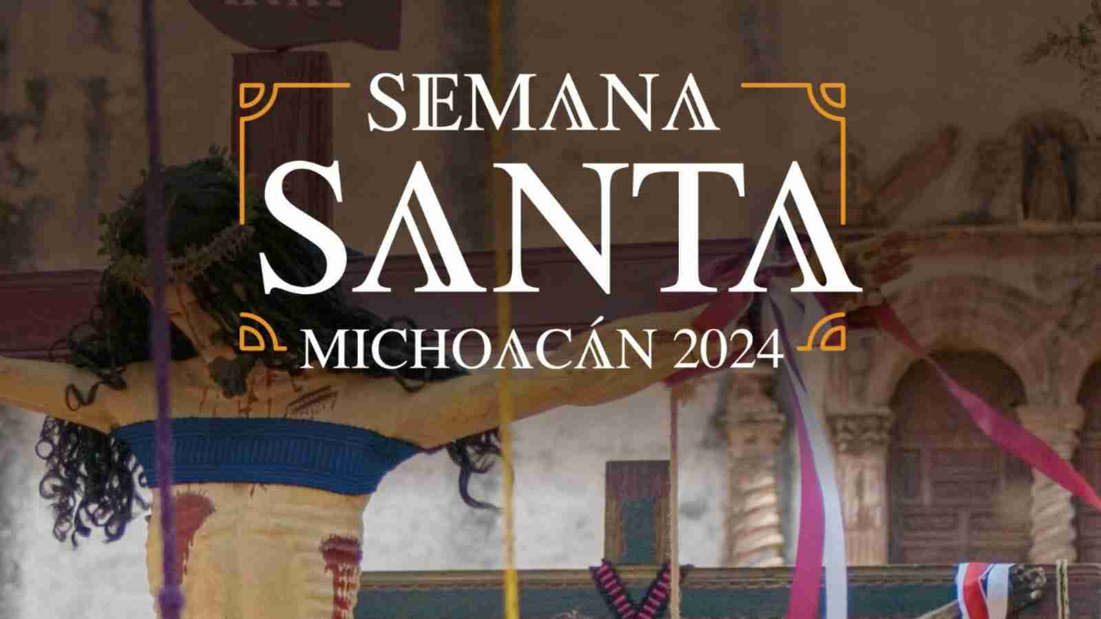 Descubre los destinos que puedes disfrutar esta Semana Santa en Michoacán Descubre los destinos que puedes disfrutar esta Semana Santa en Michoacán