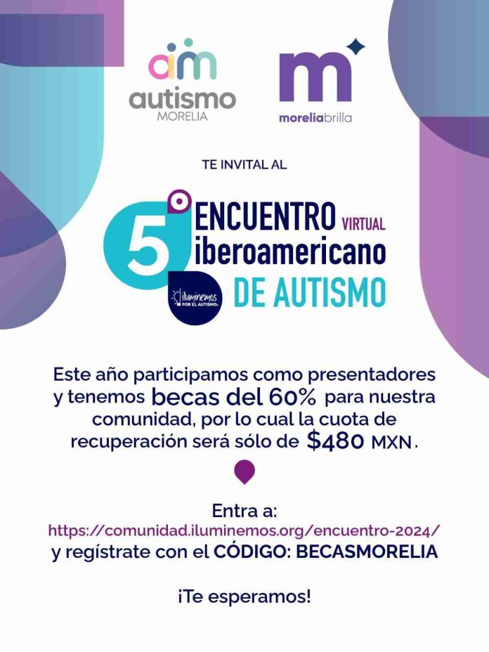 Gobierno de Morelia impulsa el 5º Encuentro Iberoamericano de Autismo, en colaboración con Iluminemos por el Autismo
